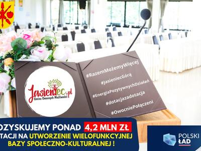 Grafika promująca dotację dla Gminy Jasieniec w ramach Polskiego ładu