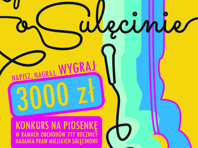 Plakat konkursowy pt.: “Piosenka o Sulęcinie”.