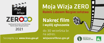 Zapraszamy do wzięcia udziału III edycja Ogólnopolskiego Konkursu dla Młodzieży "Moja Wizja Zero - Rolnik Liderem Bezpieczeństwa"