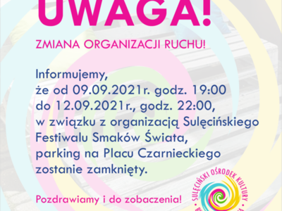 Sulęciński Festiwal Smaków Świata oraz zmiana organizacji ruchu