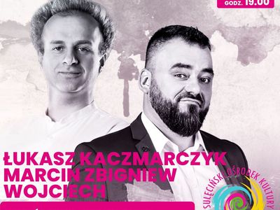 Wieczór Stand-Up: Łukasz Kaczmarczyk & Marcin Zbigniew Wojciech
