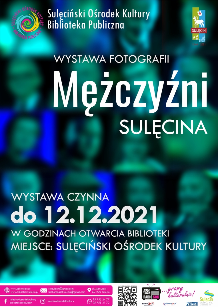 Sulęcińskiego Ośrodka Kultury zaprasza wszystkich na wystawę fotografii pt.: "MĘŻCZYŹNI SULĘCINA"