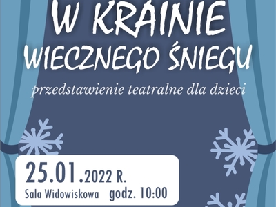 Zapraszamy na przedstawienie teatralne - W krainie wiecznego lodu