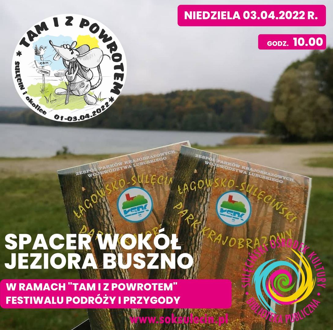 TAM I Z POWROTEM - Spacer wokół Buszna