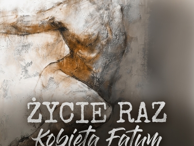 Koncert – ŻYCIE RAZ KOBIETA FATUM