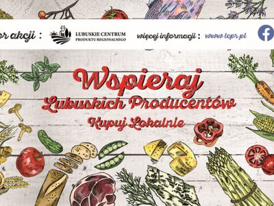 AkcjA ,,Wspieraj Lubuskich Producentów. Kupuj lokalnie”