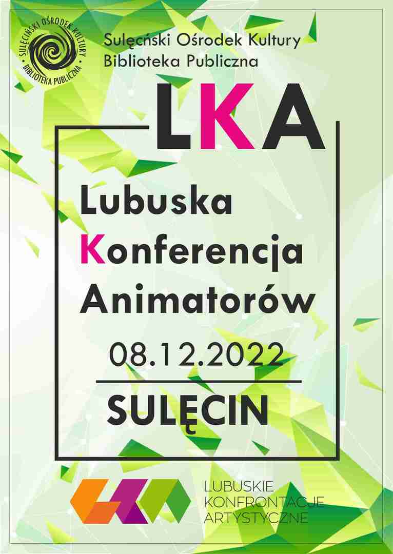 Sulęciński Ośrodek Kultury wraz z Biblioteką Publiczną w Sulęcinie zaprasza animatorów kultury na Lubuską Konferencję Animatorów