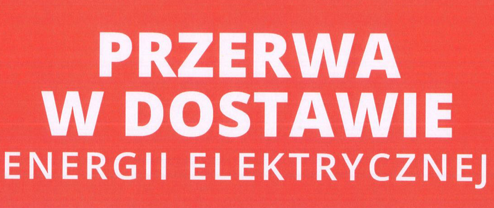 Informacja o przerwie w dostawie energii!