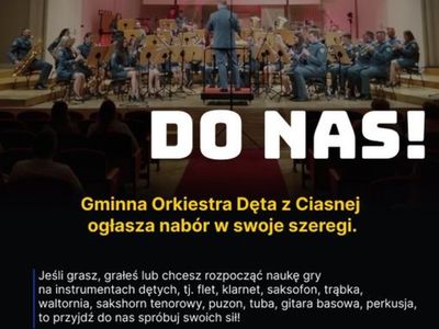 Alt="Plakat zachęcający do dołączenia w szeregi Gminnej Orkiestry Dętej z Ciasnej. "