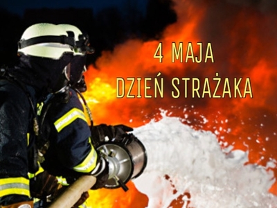 4 maja Dzień Strażaka