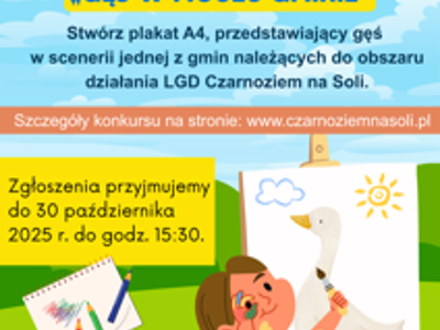 Plakat dotyczący konkursu &quot;Gęś w mojej gminie&quot;