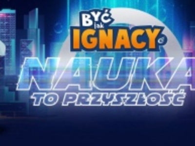 Banner rysunkowy promujący program "Być jak Ignacy". W środkowej części obrazu znajduje się napis: Być jak Ignacy, nauka to przyszłość. Po lewej stronie banneru stoi młody naukowiec z brodą w białej kurtce i brązowej bluzce i spodniach oraz wysokich butach.Po prawej stronie umieszczony jest rysunek białego robota z czarną twarzą i błękitnymi oczami i uśmiechem. Tłem do obrazka jest panorama nowoczesnego miasta z wieżowcami.