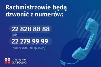 Obraz zawiera tekst: Rachmistrzowie będą dzwonić z numerów 22 828 88 88, lub 22 279 99 99.