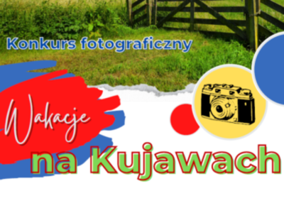 Baner konkursu fotograficznego: Wakacje na Kujawach