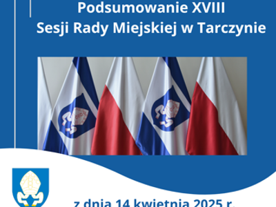 Podsumowanie XVIII sesji Rady Miejskiej