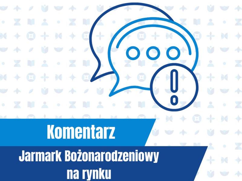 Komentarz do Jarmarku Bożonarodzeniowego