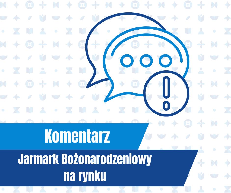 Komentarz do Jarmarku Bożonarodzeniowego
