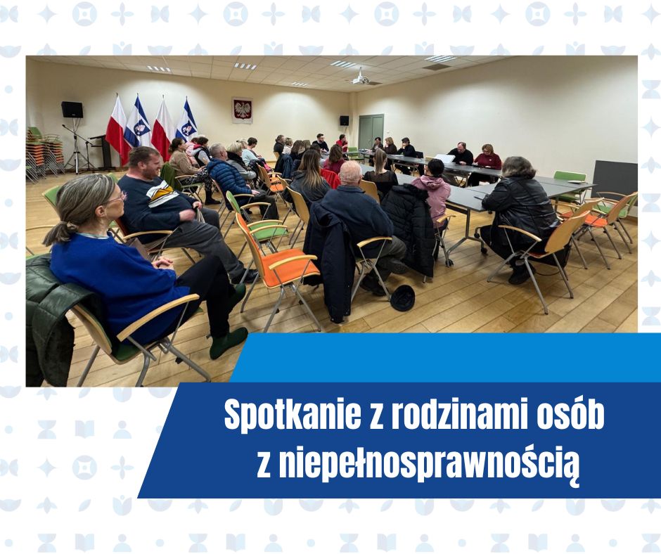Spotkanie z rodzinami osób z niepełnosprawnościa 