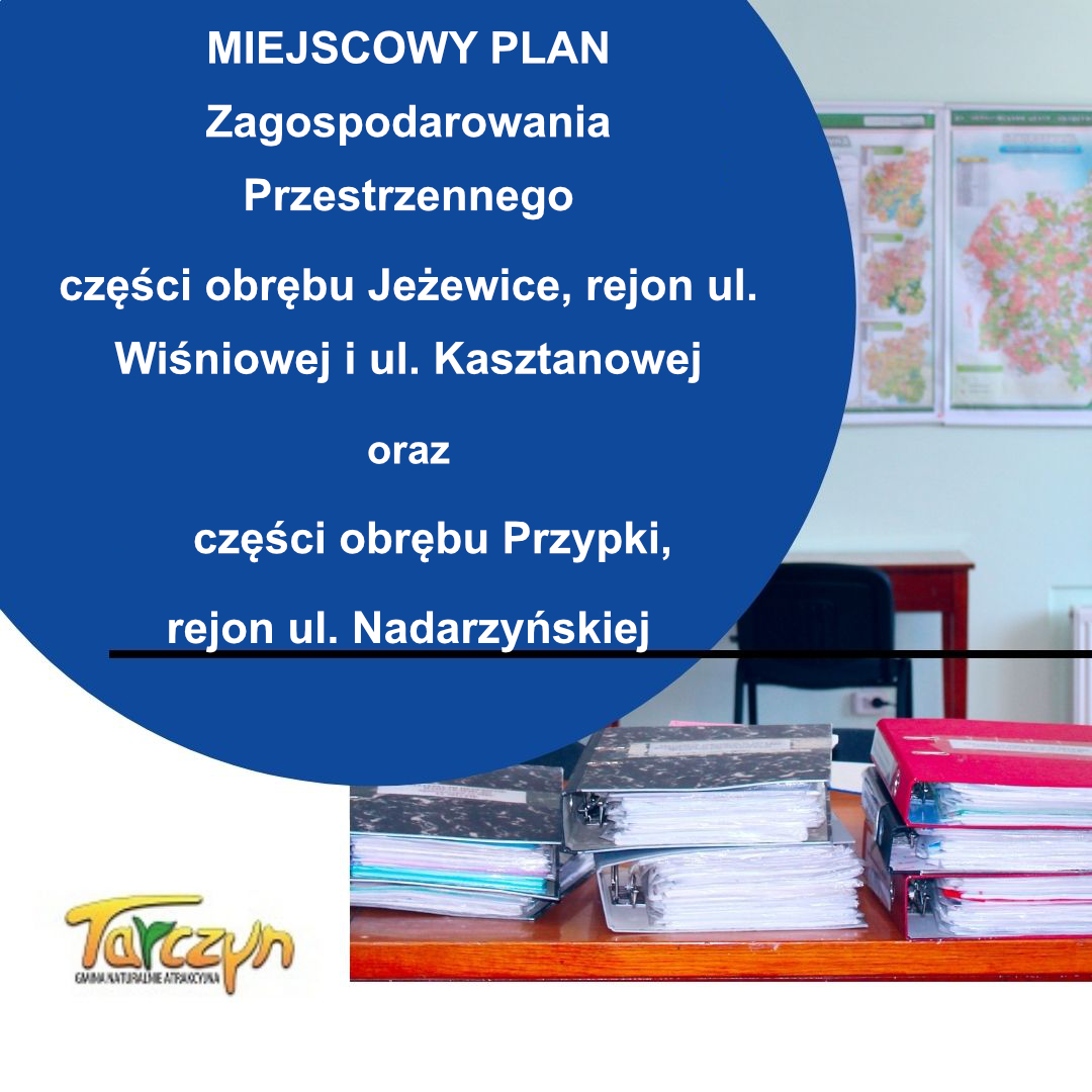 Miejscowy plan zagospodarowania przestrzennego dla części obrębu Jeżewice, rejon ul. Wiśniowej i ul. Kasztanowej oraz części obrębu Przypki, rejon ul. Nadarzyńskiej