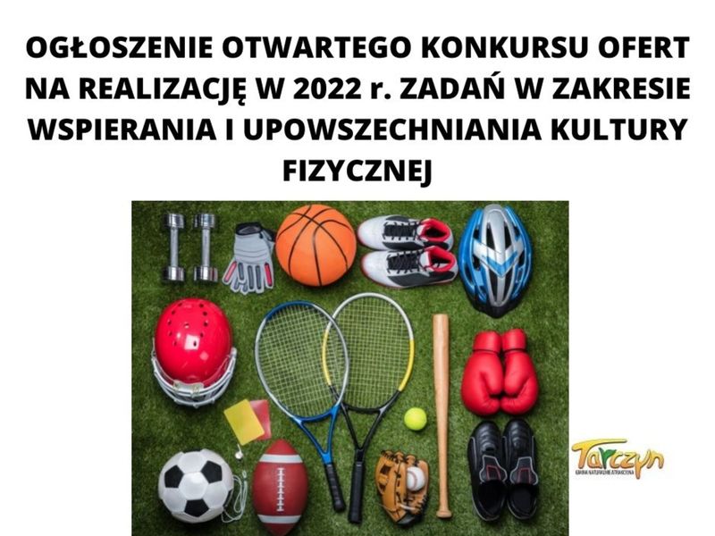 ogłoszenia otwartego konkursu ofert na realizację w 2022 r. zadań w zakresie wspierania i upowszechniania kultury fizycznej
