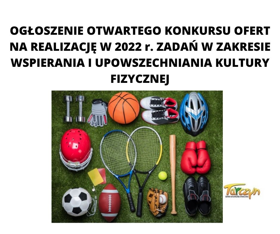 ogłoszenia otwartego konkursu ofert na realizację w 2022 r. zadań w zakresie wspierania i upowszechniania kultury fizycznej