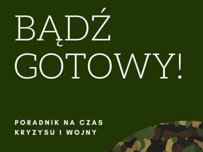 Bądź gotowy - poradnik na czas kryzysu i wojny