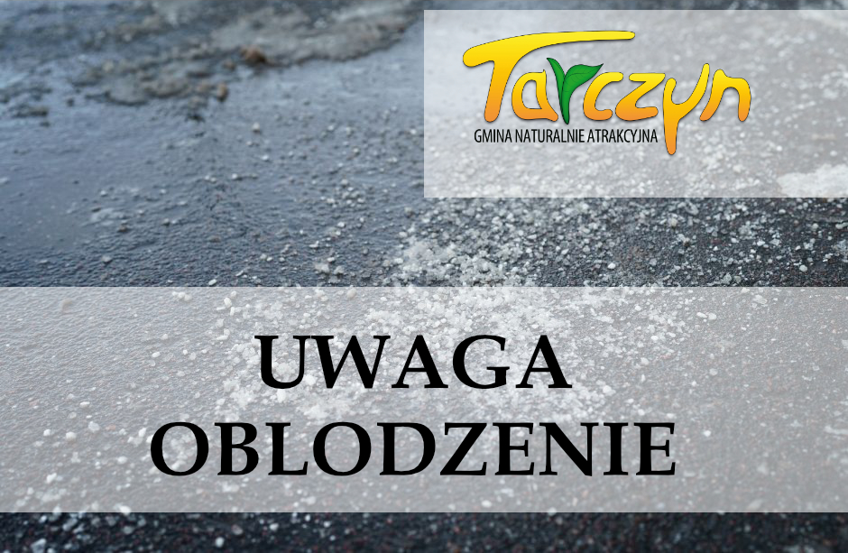 Zdjęcie przedstawia oblodzony asfalt, logotyp Gminy Tarczyn i tekst Uwaga Oblodzenie