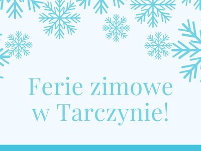 Niebieski baner z tekstem ferie zimowe w Tarczynie