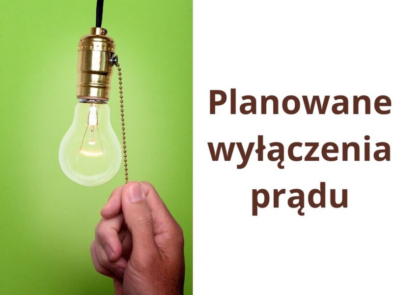 Zdjęcie przedstawia żarówkę. Tekst Planowane wyłączenia prądu