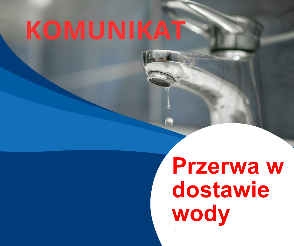 komunikat przerwa w dostawie wody
