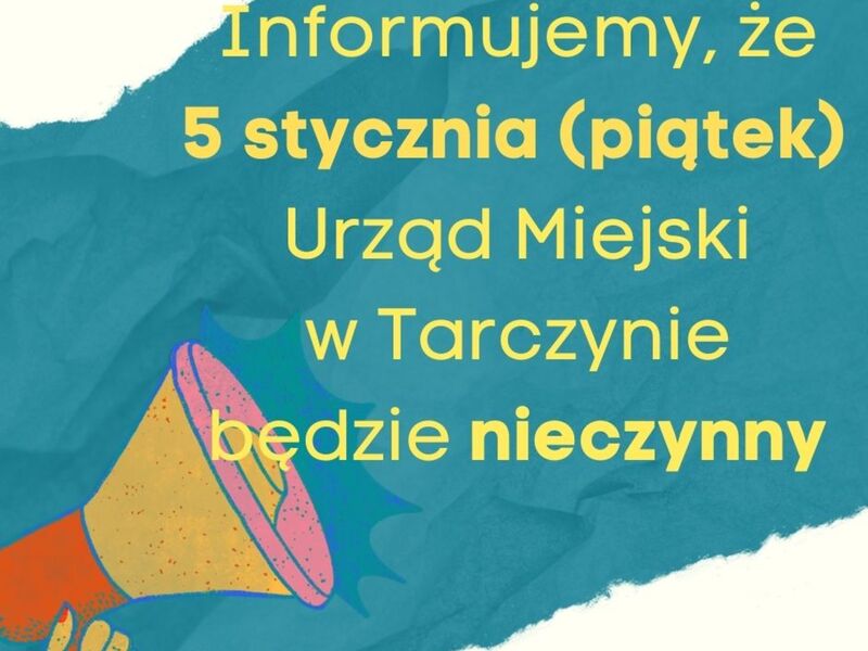 Baner informujący, że Urząd Miejski w Tarczynie będzie nieczynny