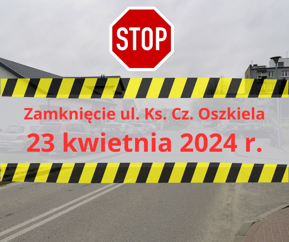 zamknięcie ruchu ul. Oszkiela