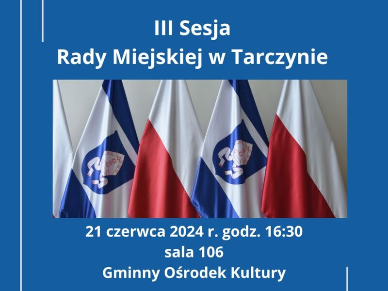 III Sesja Rady Miejskiej w Tarczynie