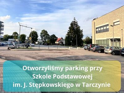 Parking przy SP w Tarczynie otwarty dla Mieszkańców