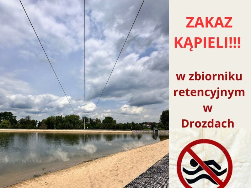 Zakaz kąpieli w zbiorniku retencyjnym w Drozdach