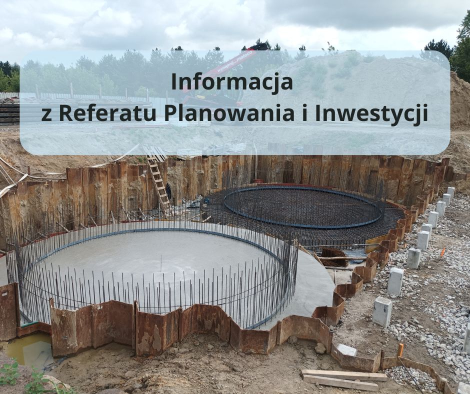 Informacja z referatu planowania i inwestycji