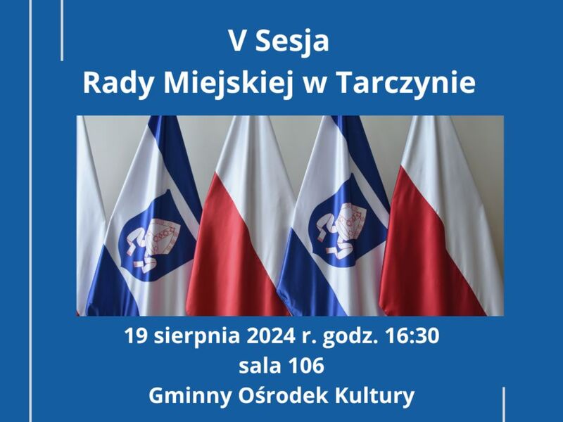 V sesja Rady Miejskiej w Tarczynie