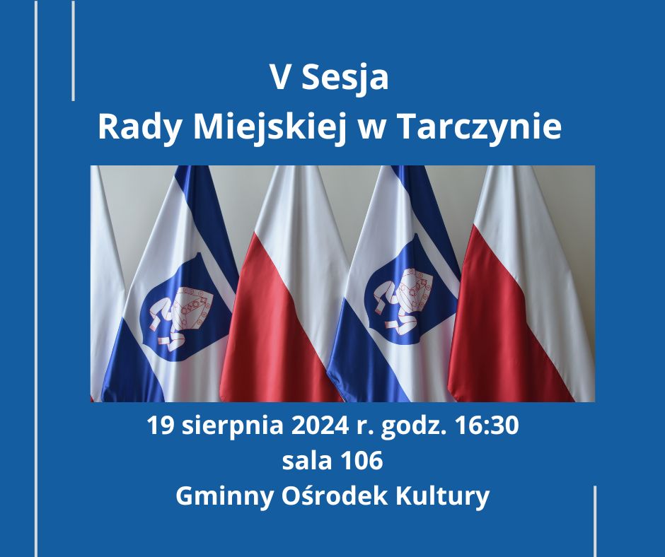 V sesja Rady Miejskiej w Tarczynie