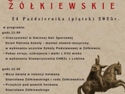 Plakat - WÓJT GMINY ŻÓŁKIEWKA
SZKOŁA PODSTAWOWA IM. HETMANA STANISŁAWA ŻÓŁKIEWSKIEGO W ŻÓŁKIEWCE OŚRODEK KULTURY SAMORZADOWEJ W ŻÓŁKIEWCE
ZAPRASZAJĄ NA
HETMANALIA ŻÓŁKIEWSKIE
24 Października (piątek) 2025r.
godz.11:00
