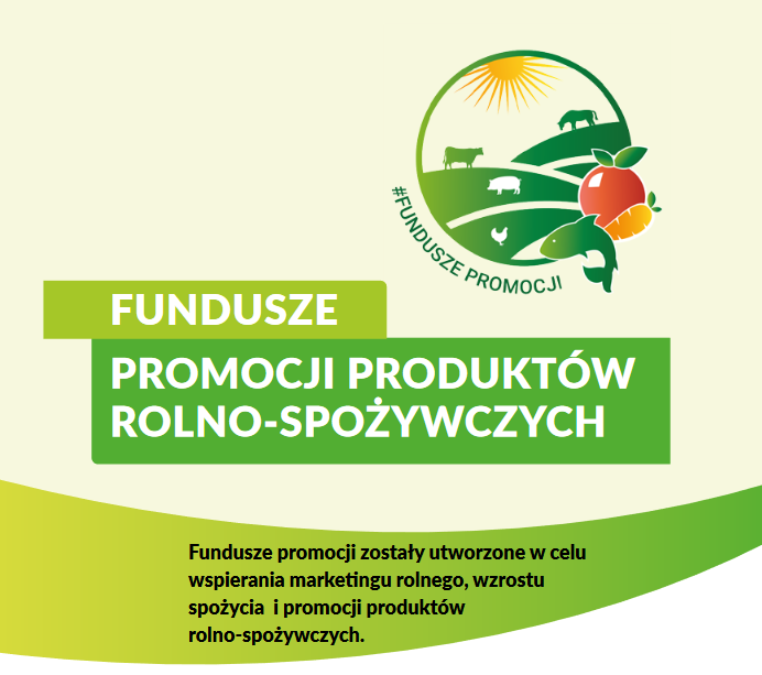 
Fundusze Promocji Produktów Rolno-Spożywczych 
