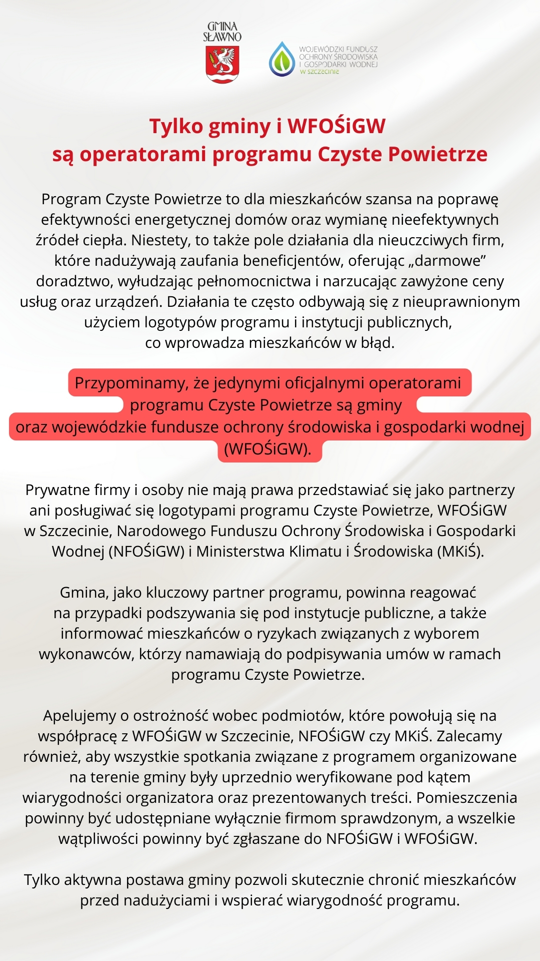 Oficjalnymi operatorami programu Czyste Powietrze są gminy oraz WFOŚiGW