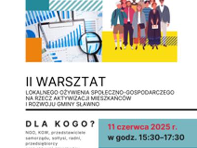 Warsztaty Lokalnego Ożywienia Społeczno-Gospodarczego w Gminie Sławno