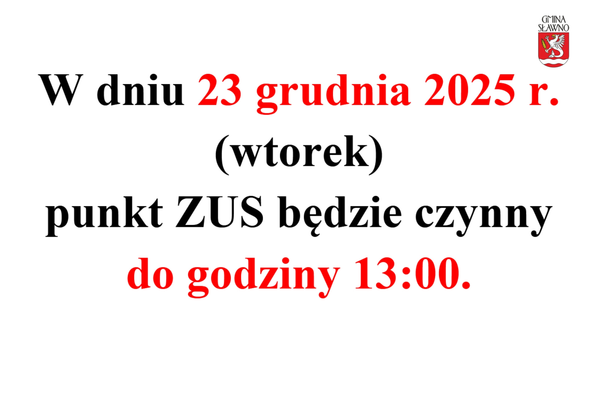 W dniu 23 grudnia 2025 r. (wtorek) punkt ZUS będzie czynny do godziny 13:00.