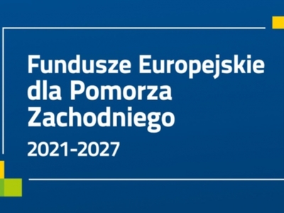 Fundusze Europejskie dla Pomorza Zachodniego 2021-2027