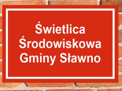 Świetlica Środowiskowa Gminy Sławno - tablica
