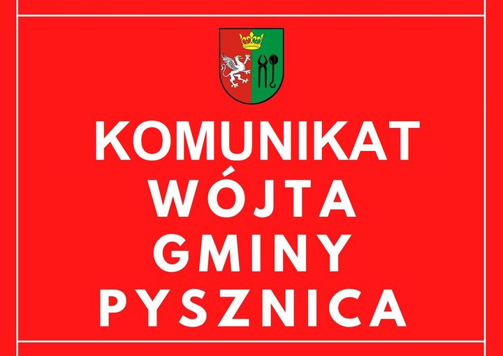 komunikat Wójta Gminy PYSZNICA