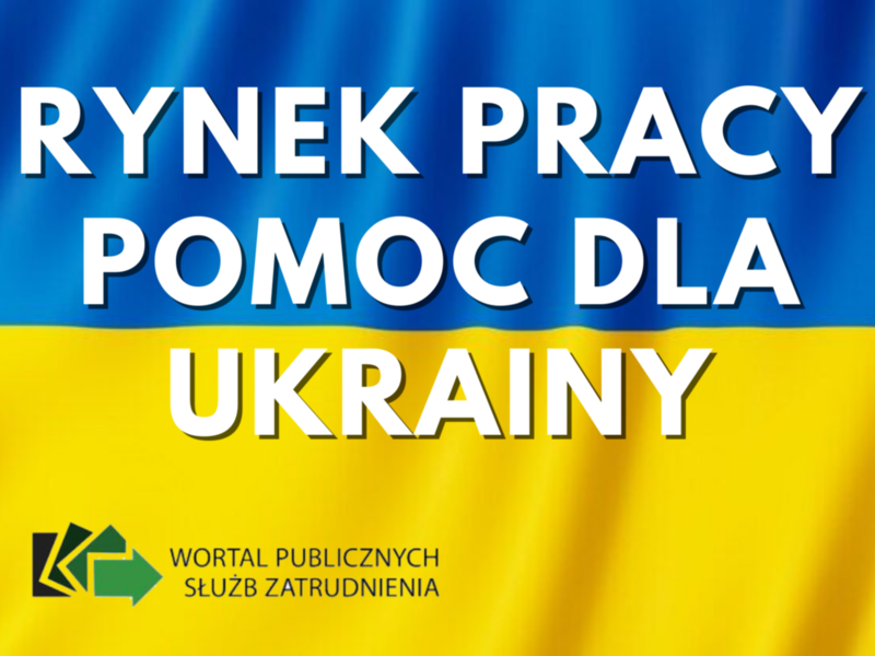 Rynek pracy - pomoc dla Ukrainy