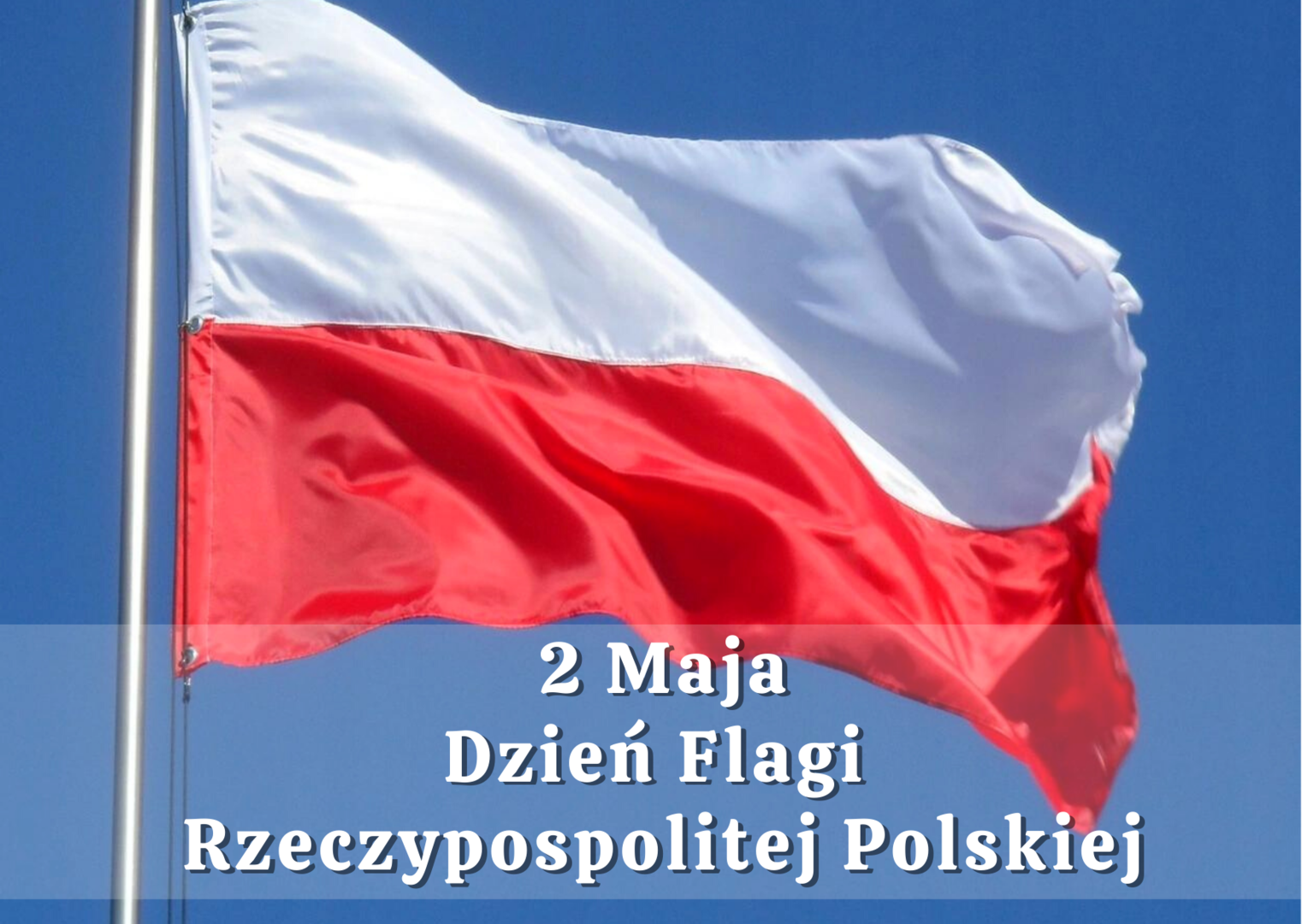 2 Maja Dzień Flagi Rzeczypospolitej Polskiej