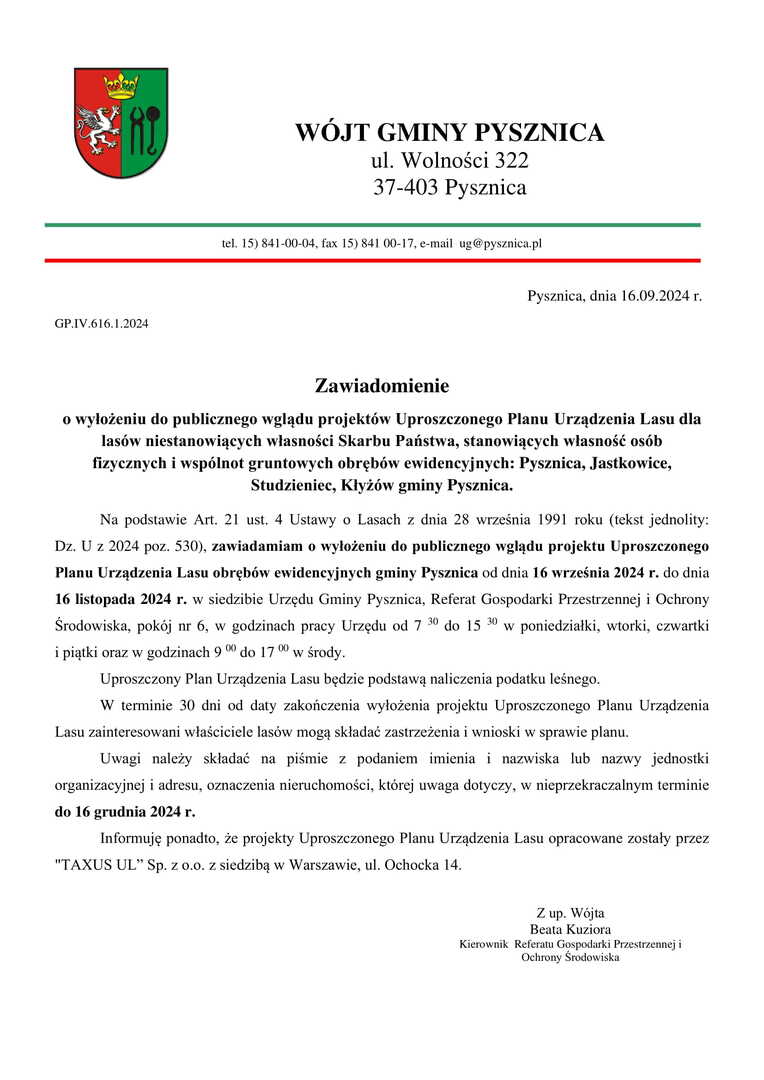 Zawiadomienie
o wyłożeniu do publicznego wglądu projektów Uproszczonego Planu Urządzenia Lasu dla
lasów niestanowiących własności Skarbu Państwa, stanowiących własność osób
fizycznych i wspólnot gruntowych obrębów ewidencyjnych: Pysznica, Jastkowice,
Studzieniec, Kłyżów gminy Pysznica.