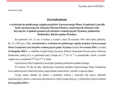 Zawiadomienie
o wyłożeniu do publicznego wglądu projektów Uproszczonego Planu Urządzenia Lasu dla
lasów niestanowiących własności Skarbu Państwa, stanowiących własność osób
fizycznych i wspólnot gruntowych obrębów ewidencyjnych: Pysznica, Jastkowice,
Studzieniec, Kłyżów gminy Pysznica.